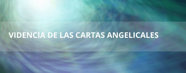 videncia de las cartas angelicales